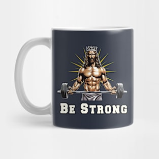 Be Strong Jacked Jesus Christian Gym Addicts Muscle Workout Mug